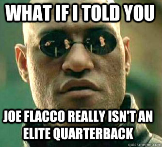 Joe Flaco really isn't an elite quarterback